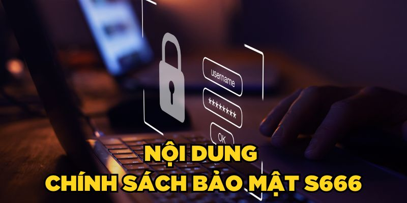 Quy định chính sách bảo mật về thu thập, sử dụng và bảo mật thông tin cá nhân